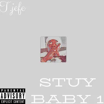 STUY BABY 1 by T.Jefe