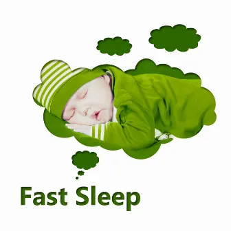 Fast Sleep – Calm Music, Nursery Rhymes and Music for Children, Sleep Time Song for Newborn, Baby Songs, New Age by Baby Cradle Music Zone