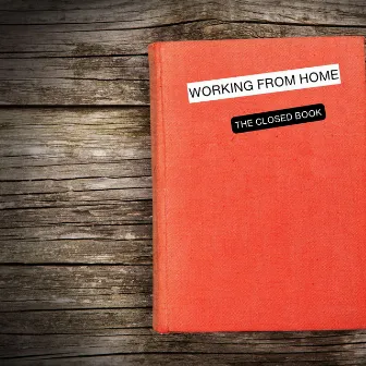 The Closed Book by Working from Home