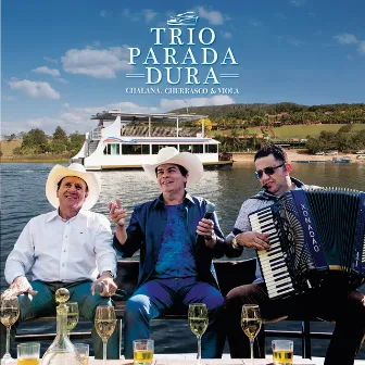 Chalana, Churrasco E Viola (Ao Vivo) by Trio Parada Dura