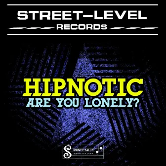 Are You Lonely? - EP by Hipnotic