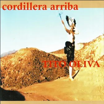 Cordillera Arriba by Tito Oliva