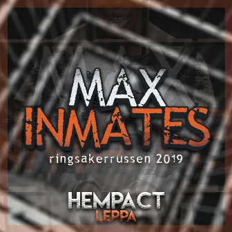 Max Inmates 2019 by Leppa