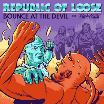 Bounce At the Devil by Republic Of Loose