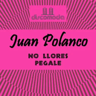 No Llores by Juan Polanco