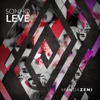 Sonho Leve by Brenda Zeni