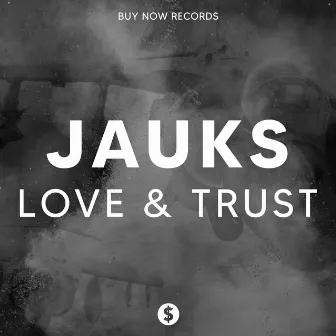 Love & Trust by Jauks