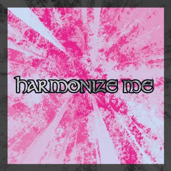 Harmonize Me by RogueEffect