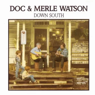 Down South by Doc & Merle Watson