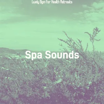 Lively Bgm for Health Retreats by Unknown Artist