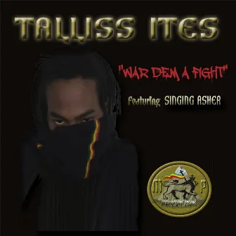 War Dem a Fight (feat. Singing Asher) by Talliss Ites