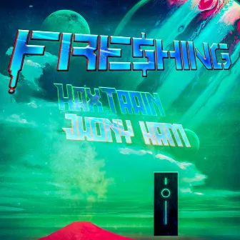 FRE$HING by KaxTrain