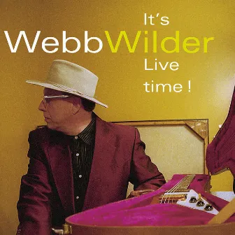 It's Live Time by Webb Wilder