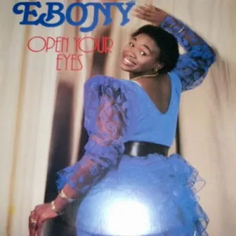 Open Your Eyes by Ebony