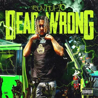 DEAD WRONG by Runitup10