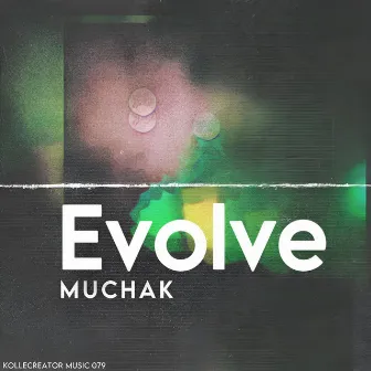 Evolve by Muchak