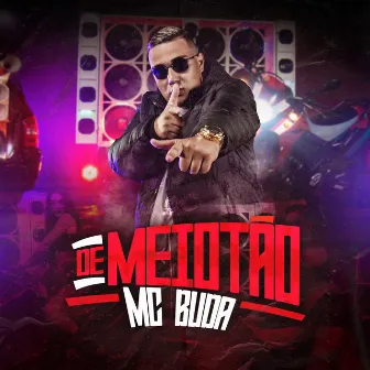 De Meiotão by Mc Buda