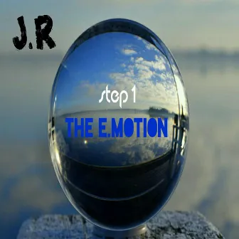 The E.MOTION - Step 1 by J.R