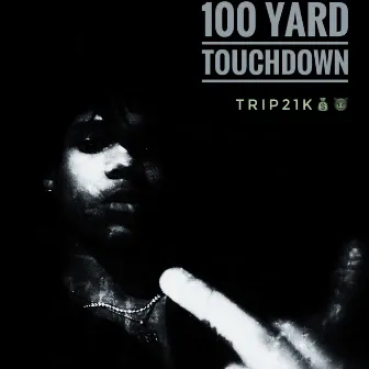 100 Yard Touchdown by Trip21k