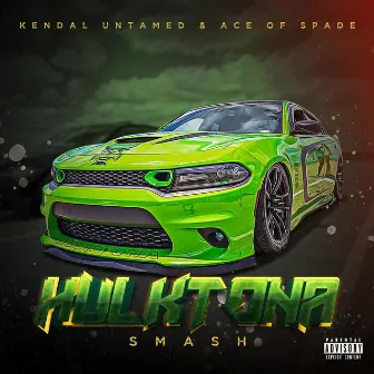 HulkTona Smash by Ace of Spade