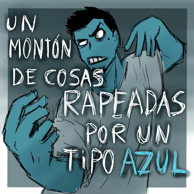 Un montón de cosas rapeadas por un tipo azul