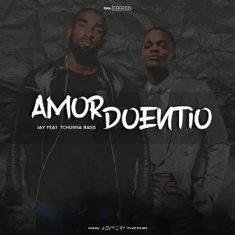 Amor Doentio by Jay