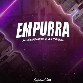 Empurra by Mc Gordinho