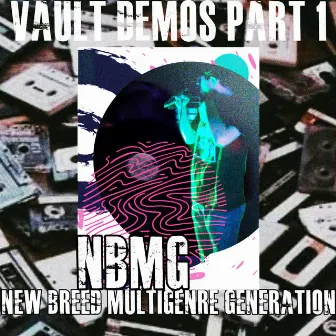 Vault Demos Part 1 by New Breed Multigenre Generation