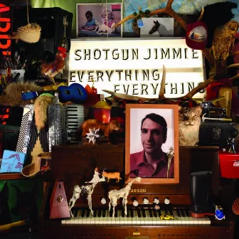 Everything, Everything by Shotgun Jimmie