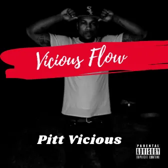 Vicious Flow by Pitt Vicious