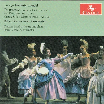 Handel: Terpsicore - Ballet Scenes from Ariodante by James Richman