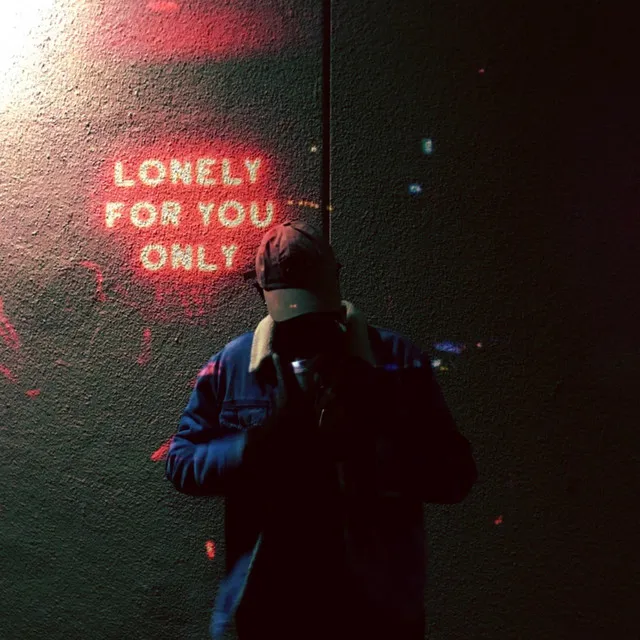 Lonely for You Only