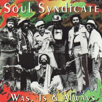 Was, Is & Always by Soul Syndicate