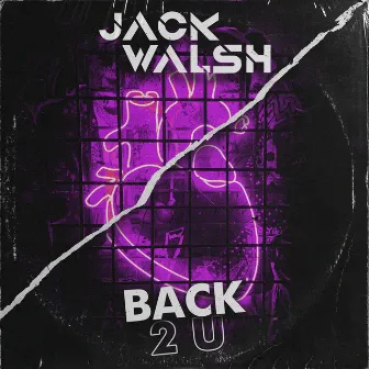 Back 2 U by Jack Walsh