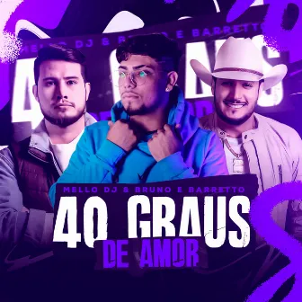 40 Graus de Amor by Mello DJ