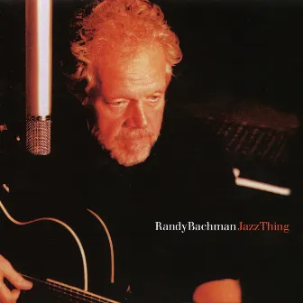 Jazz Thing by Randy Bachman