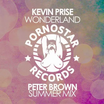 Wonderland (Peter Brown Summer Mix) by Kevin Prise