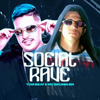 Social Rave by Mc Brunin BN