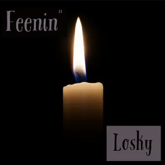 Feenin' by Losky