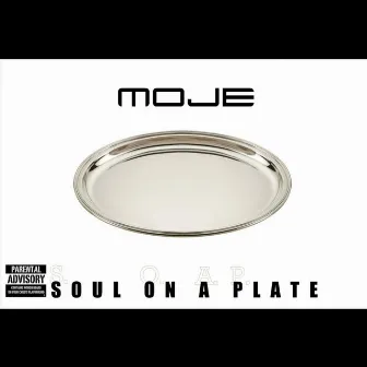 Soul On a Plate by Moje