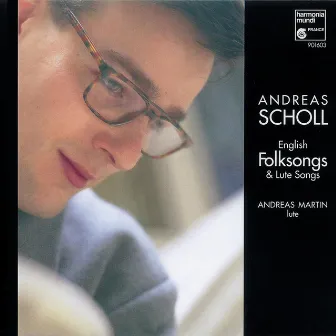 English Folksongs & Lute Songs by Andreas Scholl