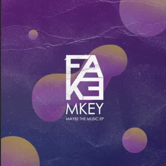 Maybe The Music EP by MKEY (UK)