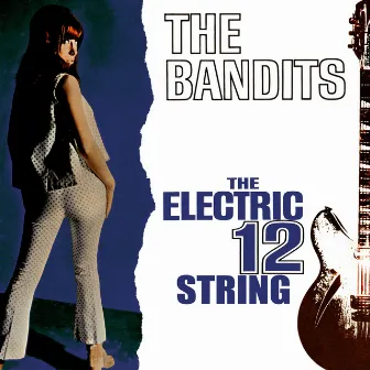 The Electric 12 String by The Bandits