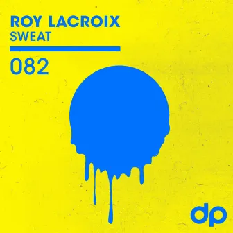 Sweat by Roy LaCroix