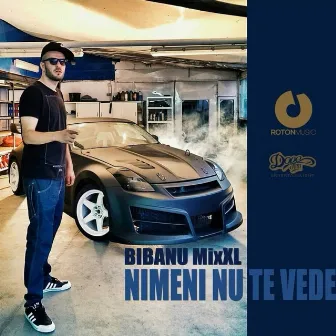 Nimeni Nu Te Vede by Bibanu MixXL