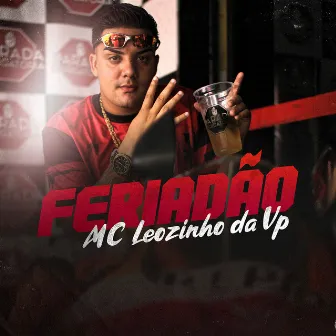 Feriadão by Mc Leozinho da VP