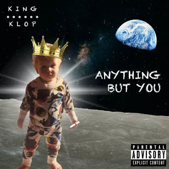 Anything but You by King Klop