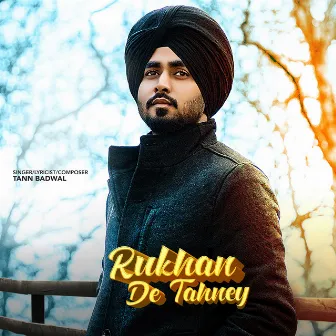 Rukhan De Tahney by Tann Badwal