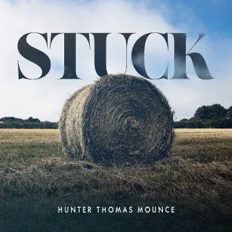 Stuck by Hunter Thomas Mounce