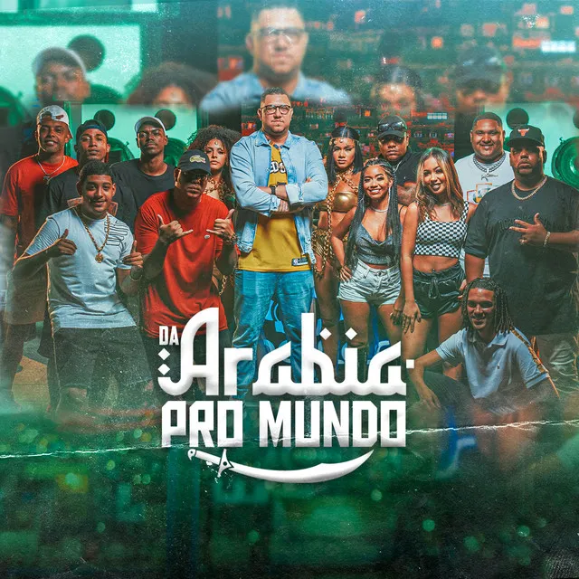 Da Arábia pro Mundo